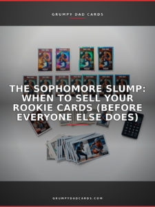 Featured image for "The Sophomore Slump: When to Sell Your Rookie Cards (Before Everyone Else Does)" - Grumpy Dad Cards