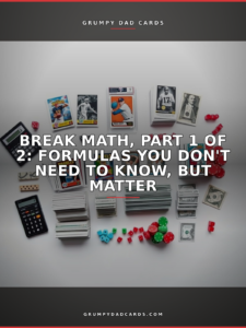 Featured image for "Break Math, Part 1 of 2: Formulas You Don't Need to Know, But Matter" - Grumpy Dad Cards